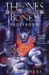 The first book in Lou Anders’ “Thrones and Bones” series, “Frostborn.” (Contributed)  