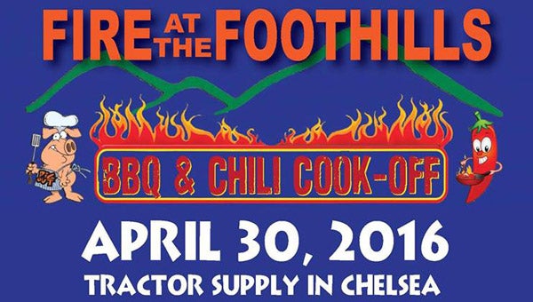 The 2016 Fire at the Foothills BBQ and Chili Cook-Off fundraiser will be held April 30 at Tractor Supply in Chelsea from noon to 4 p.m. The deadline for teams to enter the cook-off is April 15. (Contributed)